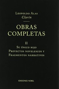 Portada del libro OBRAS COMPLETAS DE CLARIN   Tomo II Su único hijo.