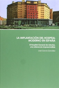 Portada del libro LA IMPLANTACION DEL HOSPITAL MODERNO EN ESPAÑA